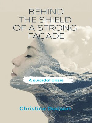 cover image of Behind the Shield of a Strong Façade